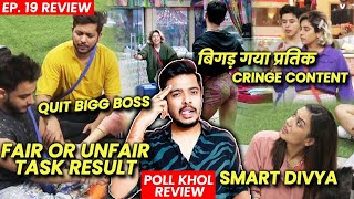 Bigg Boss OTT Review EP 19  Millind Gaba Wants To QUIT Fair Ya Unfair Result Pratik Neha Stop It [upl. by Tertius]