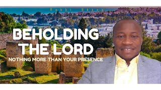 Beholding The Lord  Nothing Like Your Presence  Rabbi Ubong [upl. by Aicekan901]