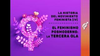 El feminismo posmoderno la tercera ola del movimiento feminista [upl. by Dnalkrik]