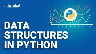 Data Structures In Python  List Dictionary Tuple Set In Python  Python Training Edureka Rewind [upl. by Moir]