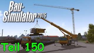 Lets Play Bau Simulator 2015 Teil 150  RAUPENKRAN VERLADEN  Liongamer1 [upl. by Nebuer]