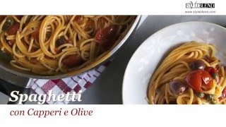 Spaghetti con capperi e olive  Styleblendcom [upl. by Megargee]