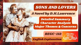 Sons and Lovers SummaryDHLawrenceBritish NovelModernism20th C British LiteratureBEGC112 [upl. by Nofpets]