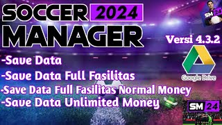 Soccer Manager 2024 Save Data Full Fasilitas Versi 432🔥 [upl. by Ynffit538]