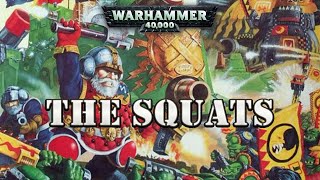 The Squats  Warhammer 40k Lore [upl. by Yuh]