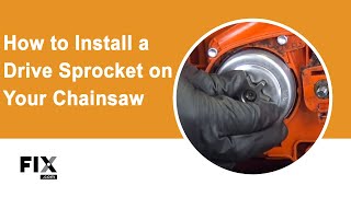 CHAINSAW REPAIR How to Install a New Drive Sprocket on Your Chainsaw  FIXcom [upl. by Aicad]