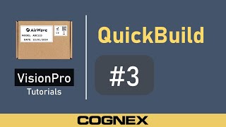 QuickBuild 3 Identify  Cognex VisionPro Tutorial [upl. by Tatiana770]