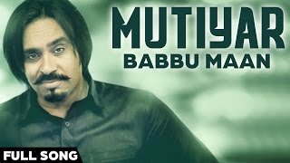 Babbu Maan  Mutiyar  Desi Romeos  Full Audio  Latest Punjabi Songs 2016 [upl. by Isabea]