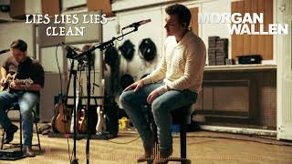 Lies Lies Lies Clean  Morgan Wallen [upl. by Percival]