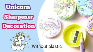 Diy unicorn sharpener decoration idea withoutglue gun  sharpener decoration  unicorn diy [upl. by Atsylak]