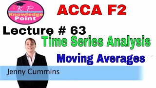 ACCA F2  Lecture 63  Time Series Analysis  Moving Averages [upl. by Sedberry420]