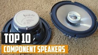 Top 10 Best Component Speakers in 2024  The Ultimate Countdown Reviews amp Best Picks [upl. by Aitnyc]