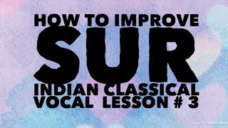 How To Improve your Sur  Indian classical Music Tutorial for Beginners  3  Vipin Nagar Official [upl. by Dranoc293]