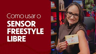 Como usar o sensor de glicose FreeStyle Libre [upl. by Carol-Jean]