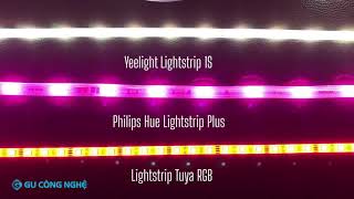 So sánh đèn LED dây Yeelight Philips Hue và Tuya [upl. by Nicolette]