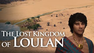 The Lost Kingdom of Loulan [upl. by Vladimar55]