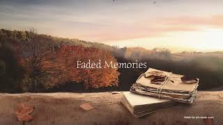 Faded Memories（色褪せた思い出） [upl. by Marcellus]