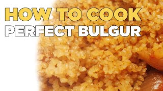 How to cook PERFECT BULGAR Wheat  Easy Homemade Recipe [upl. by Agem]