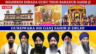 Gurdwara Sis Ganj Sahib Delhi LIVE  Guru Tegh Bahadur Sahib Ji Shaheedi Samagam [upl. by Guild]