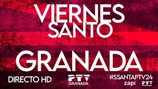 🟡 EN DIRECTO  𝐕𝐢𝐞𝐫𝐧𝐞𝐬 𝐒𝐚𝐧𝐭𝐨  Semana Santa 2024 🟡 PTV Granada HD [upl. by Aicrop7]