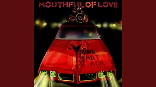 Mouthful Of Love [upl. by Soma]