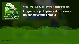 Le gros coup de poker dUber avec un constructeur chinois [upl. by Yeknarf]