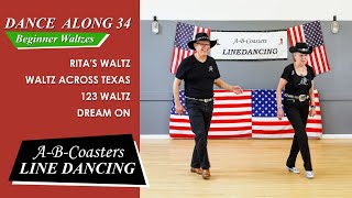 Dance Along 34 4 BEGINNER WALTZ Line Dances RITAS WALTZ WALTZ ACROSS TEXAS 123 WALTZ DREAM ON [upl. by Ginder59]