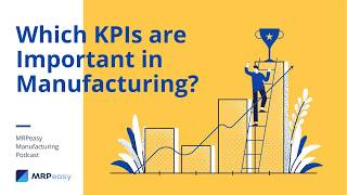 Which KPIs are Important in Manufacturing [upl. by Bradski]