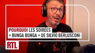 Pourquoi les soirées de Silvio Berlusconi sappelaient quotBunga Bungaquot  Ah Ouais [upl. by Stempien]