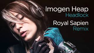 Imogen Heap  Headlock Royal Sapien Remix 2007 [upl. by Elcin]