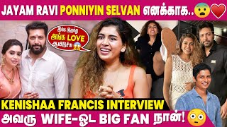 Jayam Ravi பயப்படாதீங்கன்னு சொன்னாரு 😱  Kenishaa Francis Bold Interview  Jiiva [upl. by Rosmunda]