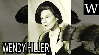 WENDY HILLER  WikiVidi Documentary [upl. by Hewie]