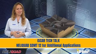 ISCAR TECH TALK  ISCAR HELIQUAD SDMT 12 for Additional Applications [upl. by Ondrea]