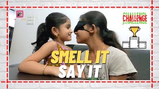 ദേവു or ദിയ   Smell it amp Say it  Challenge 2021  വാശിയേറിയ ഒരു ചലഞ്ച് [upl. by Ereveniug516]