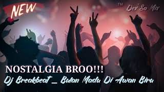 DJ BULAN MADU DI AWAN BIRU  CINTA KITA VERSION TERBARU BREAKBEAT REMIX [upl. by Im]