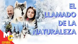 EL LLAMADO DE LA NATURALEZA  Película para ver en FAMILIA completa en español latino [upl. by Faythe]