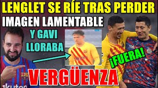 💥LENGLET se RÍE TRAS PERDER con el BAYERN  IMAGEN VERGONZOSA y LAMENTABLE  MIENTRAS GAVI LLORABA [upl. by Laved]