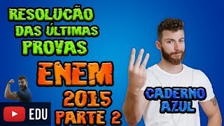 RESOLUÇÃO ENEM  2015 PARTE 2 [upl. by Macdermot]