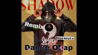 Remix Dance Okap ❌ Matimba❌ Mashup dèyè baryè aDj Shadow [upl. by Llerrit829]