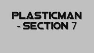 Plasticman  Section 7 [upl. by Kline154]