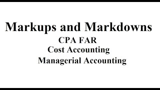 Markups and Markdowns Conventional Retail and cost method  CPA FAR and Intermediate Accounting [upl. by Amargo719]