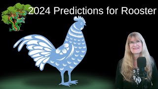 Rooster – Chinese astrology 2024 Luck and Hard Work Predictions [upl. by Armelda]