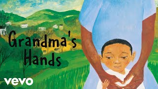 Bill Withers  Grandmas Hands Official Animated Video [upl. by Eiryk861]