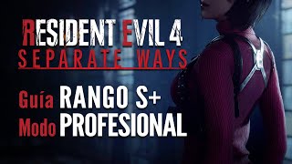 Resident Evil 4 Remake Separate Ways  Guía Rango S en Profesional Sin Bonus [upl. by Laenej734]