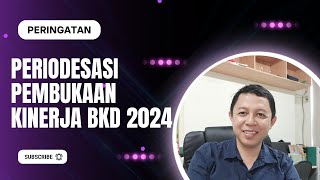 PERINGATAN PERIODE PEMBUKAAN DAN UPLOAD KINERJA BKD 2024  MIMBAR INTELEK [upl. by Nea]