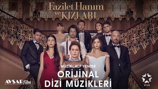 Fazilet Hanım ve Kızları  2  Kızlarım İçin Soundtrack  Alp Yenier [upl. by Lyram]