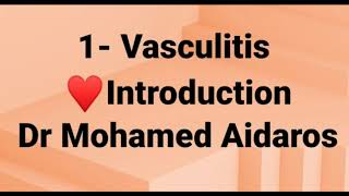 1 Vasculitis 👉 introduction by Dr Mohamed Aidaros [upl. by Llenod]