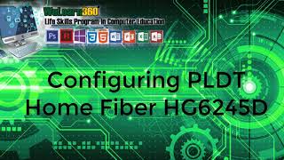 Configuring PLDT Home Fiber HG6245D [upl. by Odragde]