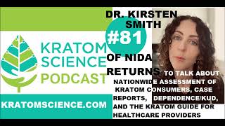 Kratom Science Podcast 81 Dr Kirsten Smith of NIDA Returns [upl. by Tatum]