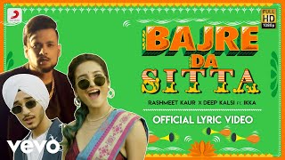 Rashmeet Kaur Deep Kalsi ft Ikka  Bajre Da Sitta  Official Lyric Video [upl. by Patricia]